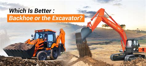 which is better for backhoe